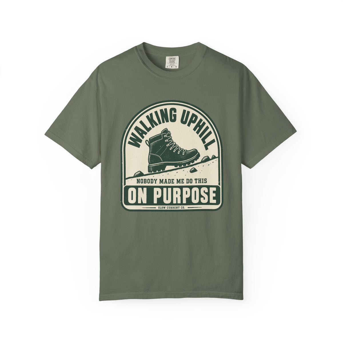 Walking Uphill On Purpose Hiking T-Shirt